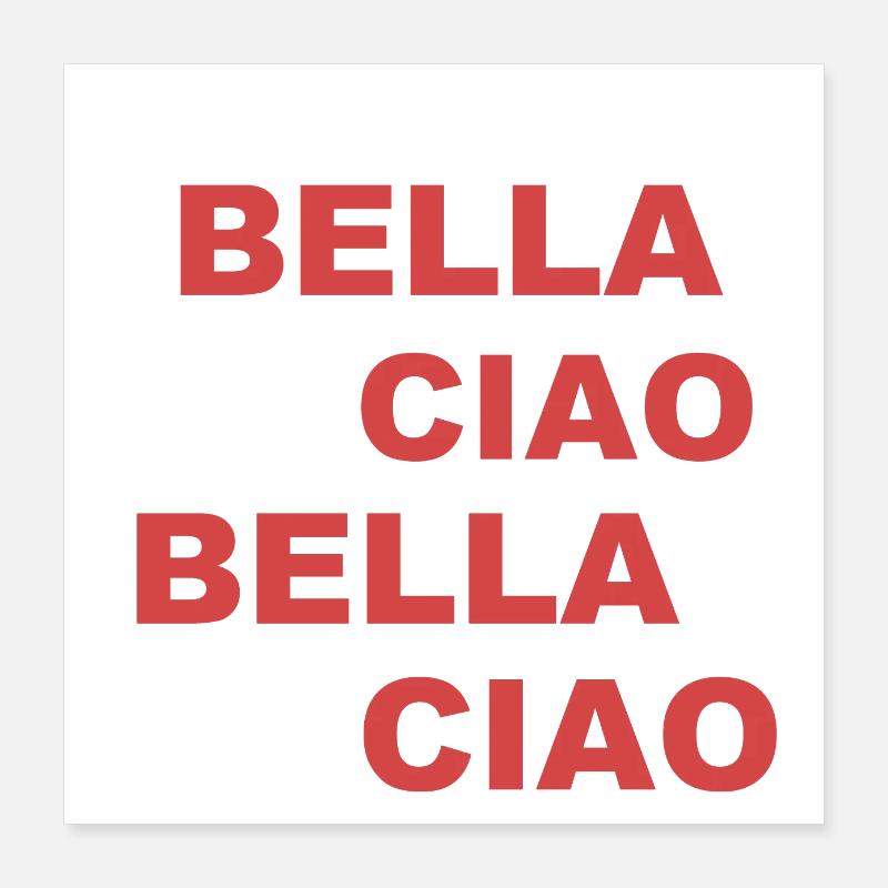 BELLA CIAO Poster 40 x 40 cm
