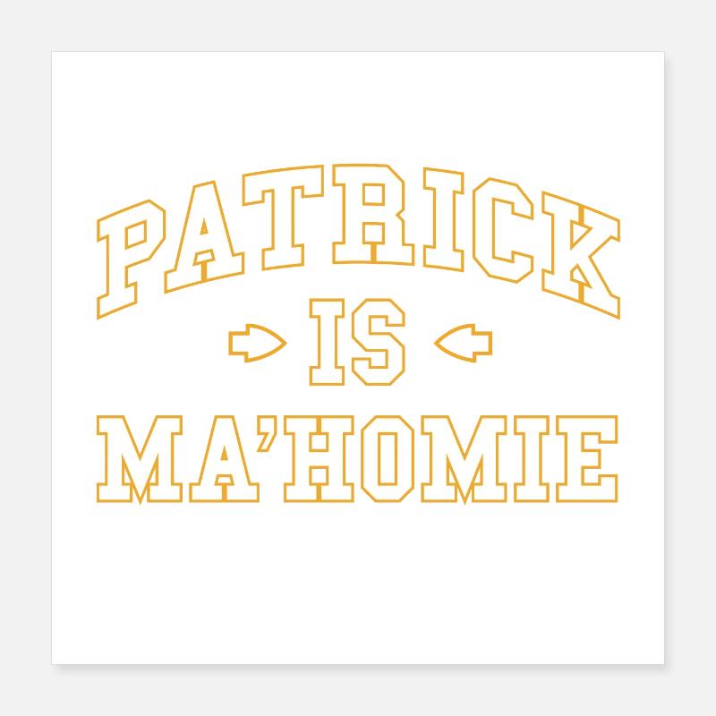 Patrick Is Mahomie Poster 40 x 40 cm