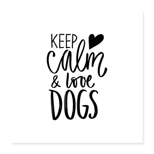 poster love dogs - Poster 40x40 cm