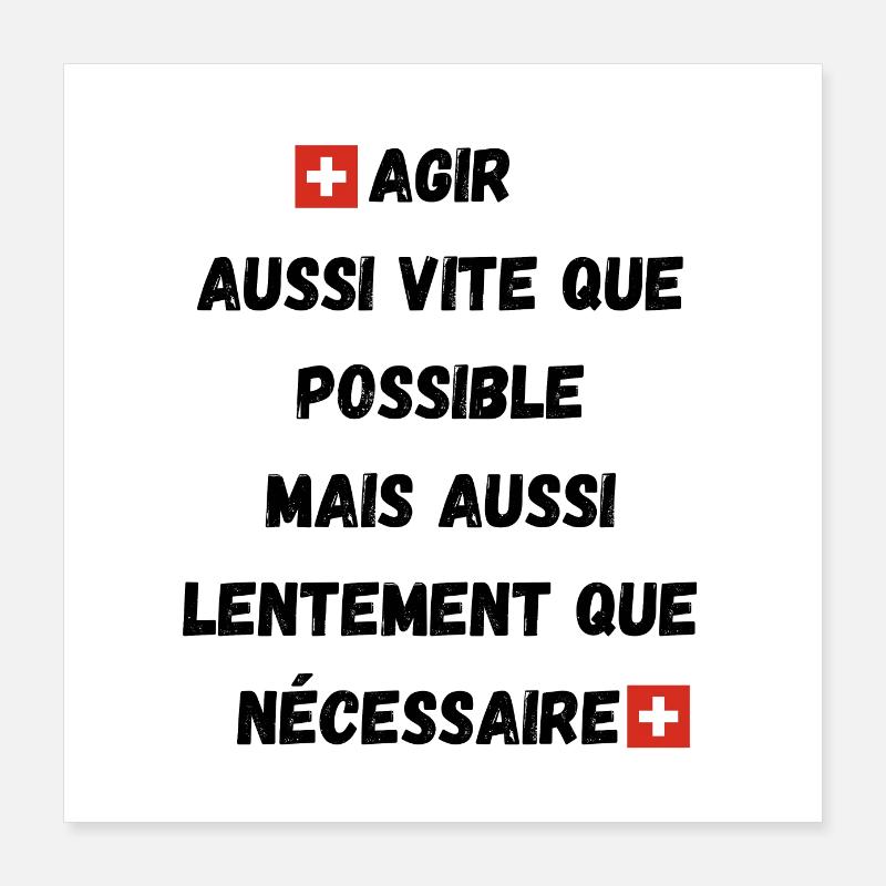 Agir Aussi vite que possible mais aussi... Poster 40 x 40 cm