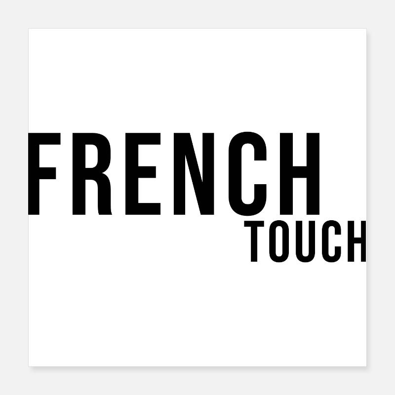 French touch Poster 16" x 16" (40x40 cm)