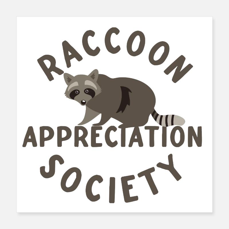 Société d’appréciation du raton laveur Poster 40 x 40 cm