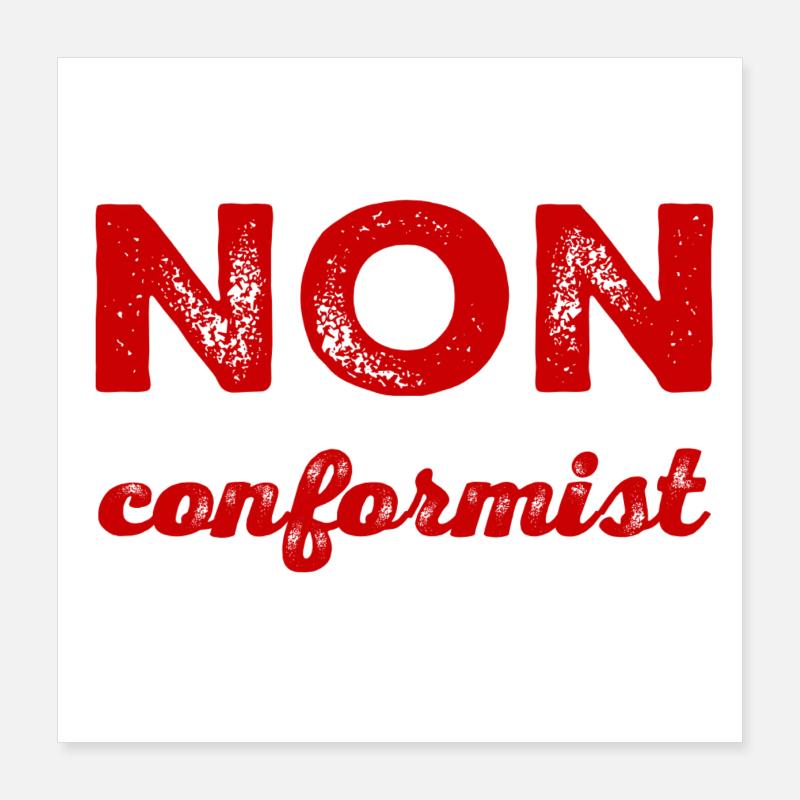 Non conformiste Poster 40 x 40 cm