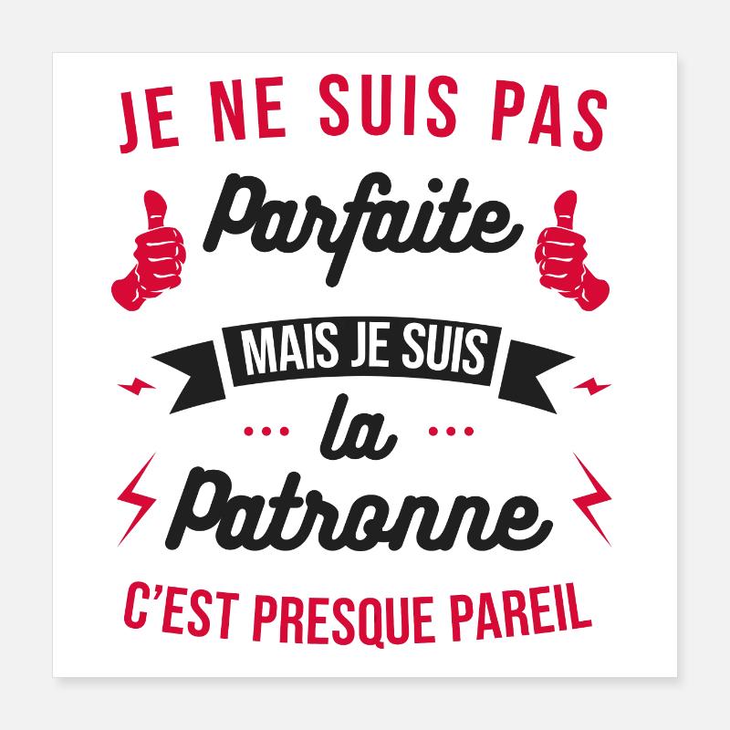 JE SUIS LA PATRONNE Poster 40 x 40 cm