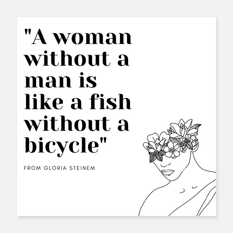 A woman without a man is like a fish without a bic Poster 40x40 cm