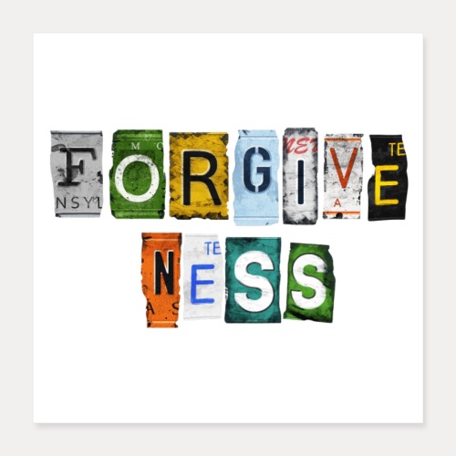 Forgiveness - Poster 40x40 cm