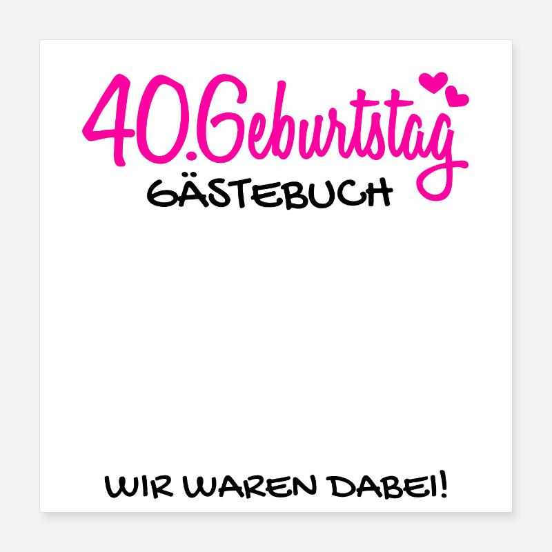 40 Geburtstag Gästebuch Deko Geschenk Poster 40x40 cm