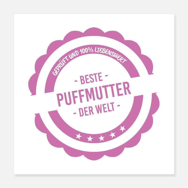 Die beste und liebenswerte Puffmutter Poster 40x40 cm