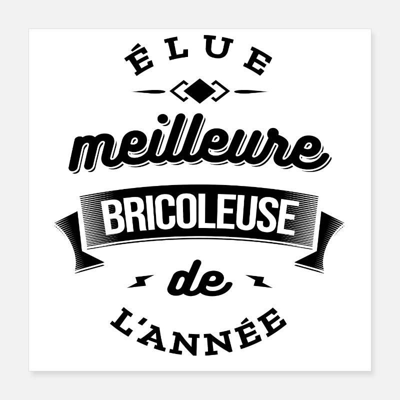 ELUE MEILLEURE BRICOLEUSE DE L'ANNEE Poster 40 x 40 cm