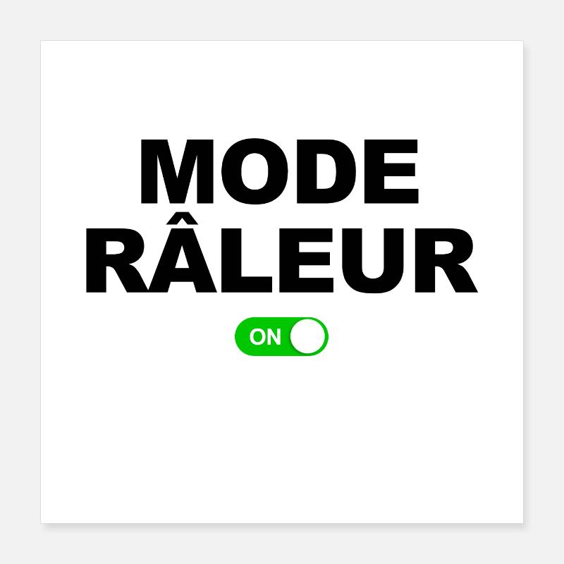 MODE RÂLEUR ON Poster 40 x 40 cm
