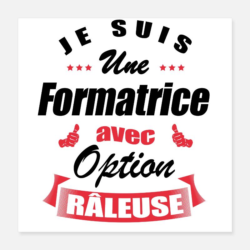 FORMATRICE AVEC OPTION RÂLEUSE Poster 40 x 40 cm
