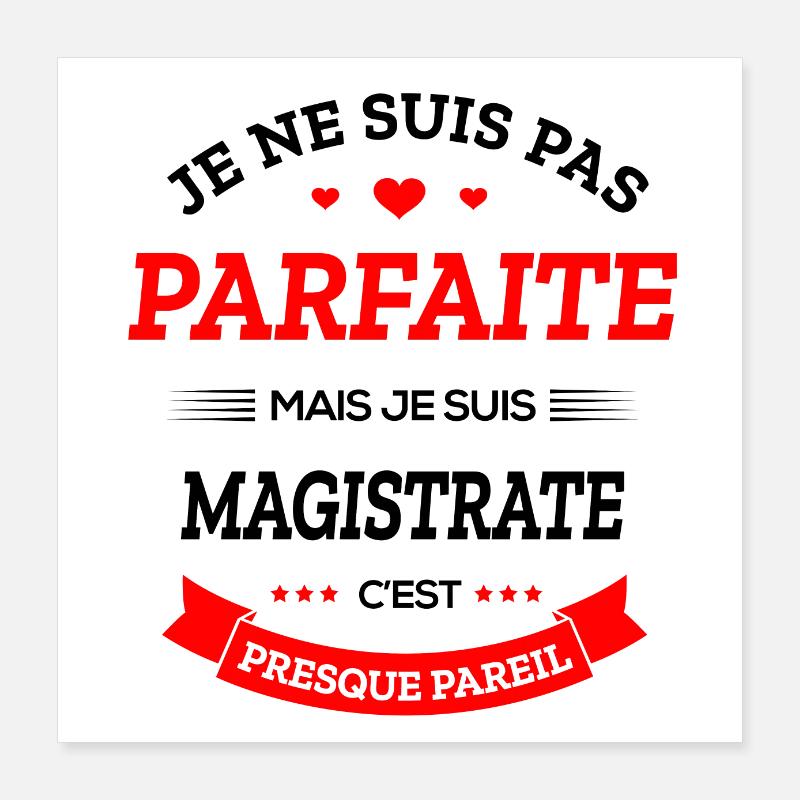 MAGISTRATE PARFAITE Poster 40 x 40 cm