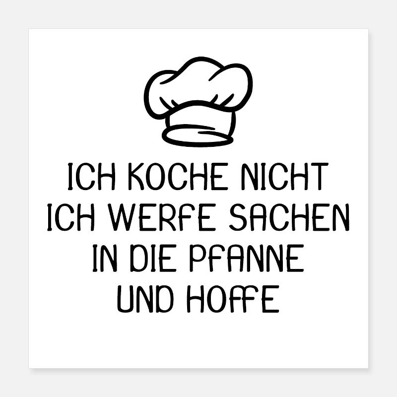 Koch Kochen Spruch lustig Poster 40x40 cm