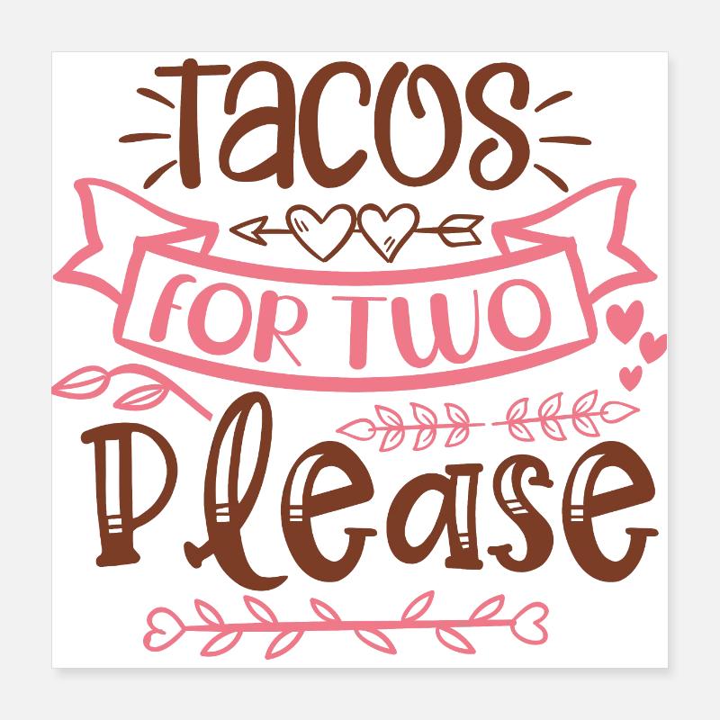 Tacos pour deux s’il vous plaît Poster 40 x 40 cm