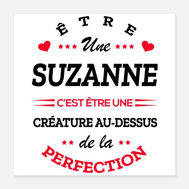 SUZANNE PARFAITE - NOM SUZANNE Poster 40 x 40 cm