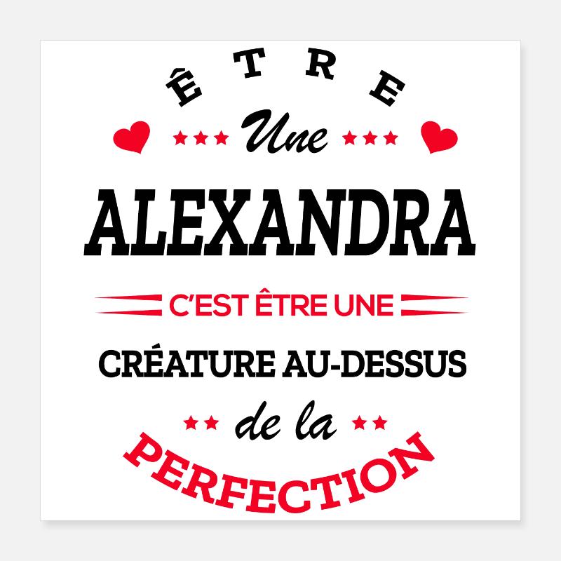 ALEXANDRA PARFAITE - NOM ALEXANDRA Poster 40 x 40 cm