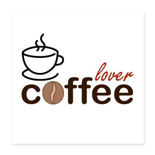 coffee lover - Kaffee Tasse Bohne Motiv Design rot - Poster 40x40 cm