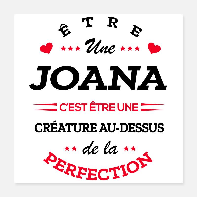 JOANA PARFAITE - NOM JOANA Poster 40 x 40 cm