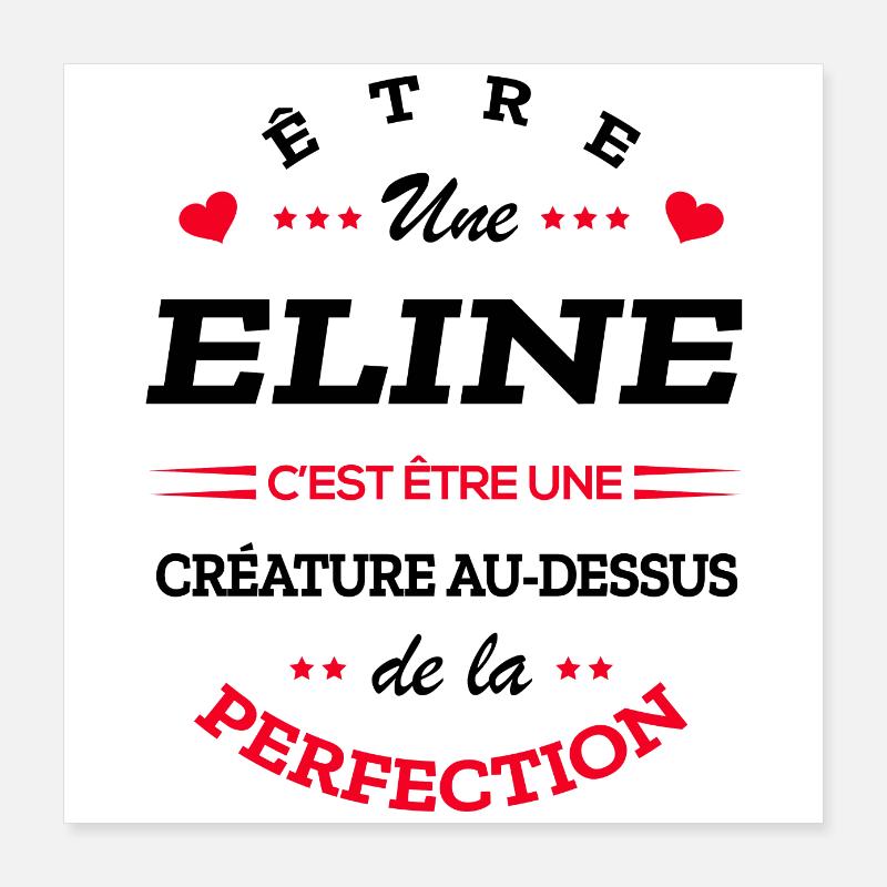 ELINE PARFAITE - NOM ELINE Poster 40 x 40 cm