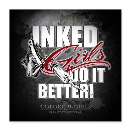 Inked girls do it better - Poster 40x40 cm