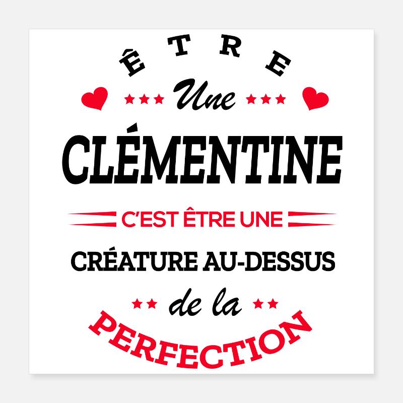 CLÉMENTINE PARFAITE - NOM CLÉMENTINE Poster 40 x 40 cm