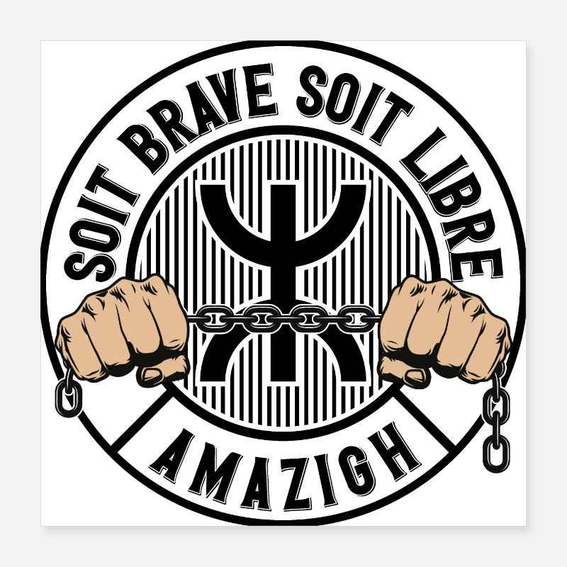 Soit brave, soit libre. Amazigh. Poster 40 x 40 cm