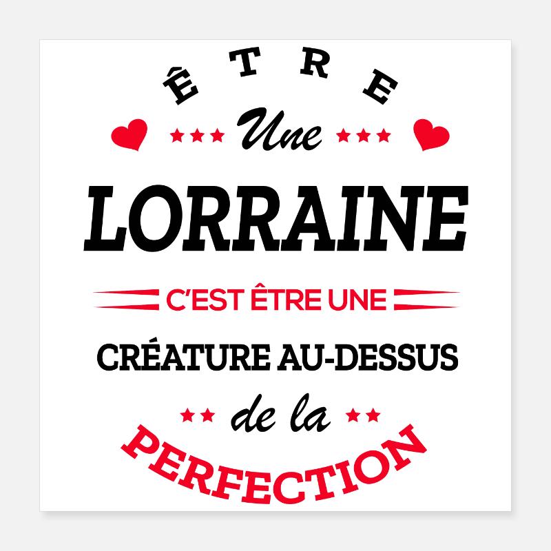LORRAINE PARFAITE - NOM LORRAINE Poster 40 x 40 cm