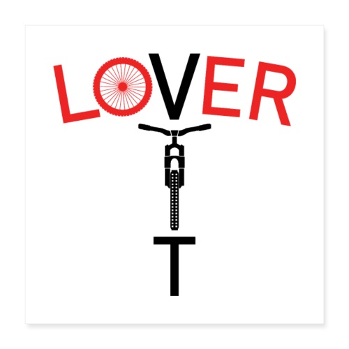 VTT LOVER ! (vélo, cyclisme) - Poster 40 x 40 cm