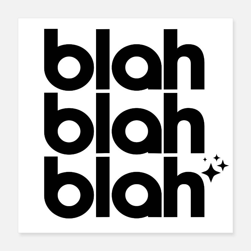 Blah Blah Blah Poster 16" x 16" (40x40 cm)
