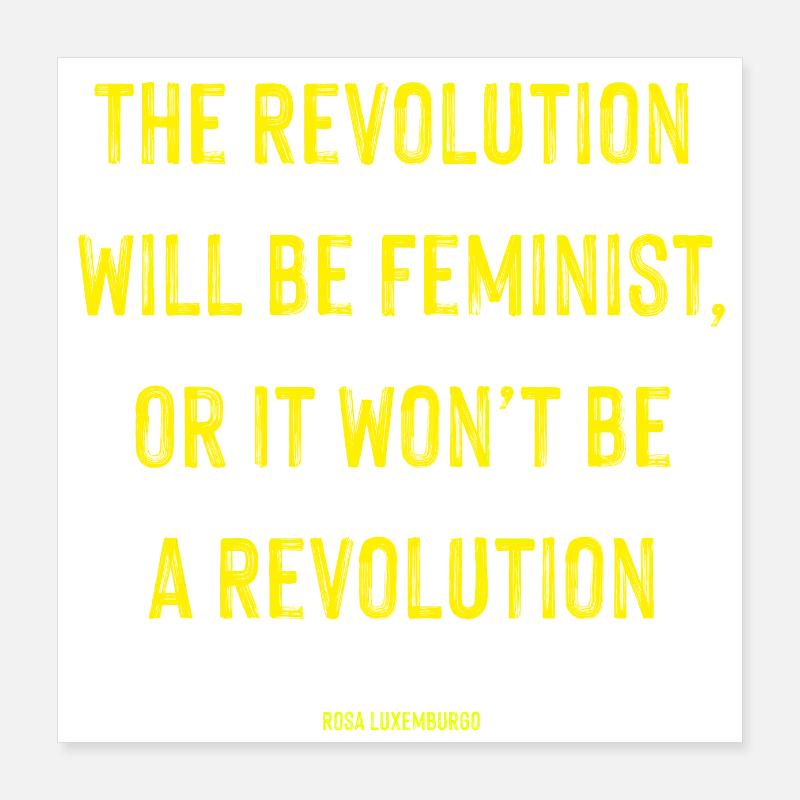 Die Revolution wird feministisch sein - Rosa Luxemburgo Poster 40x40 cm