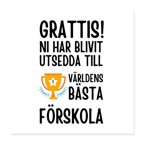 Present till världens bästa förskola - Poster 40x40 cm