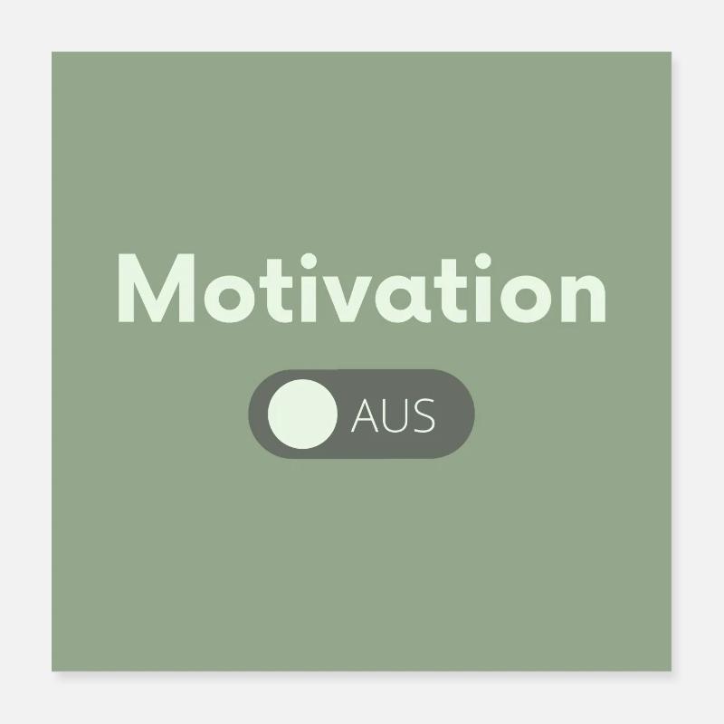 No motivation Poster 16" x 16" (40x40 cm)
