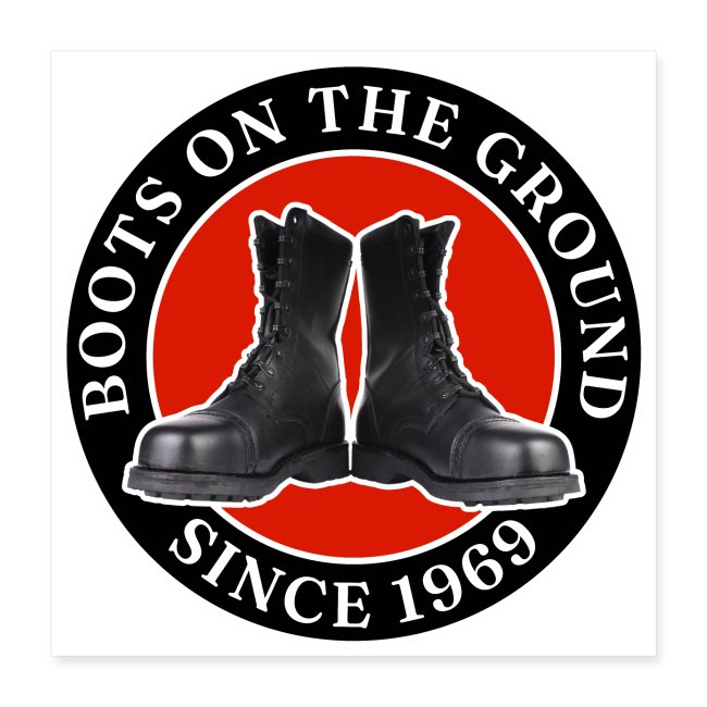 Boots on the ground since 1969