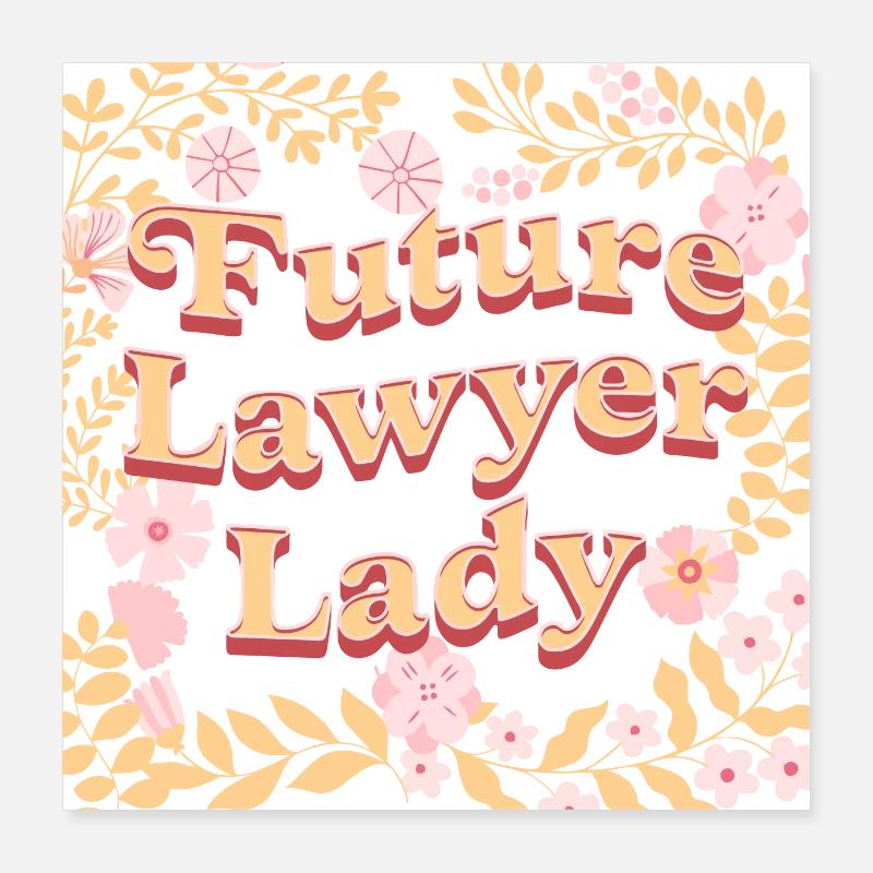 FUTURE LAWYER LADY Poster 16" x 16" (40x40 cm)