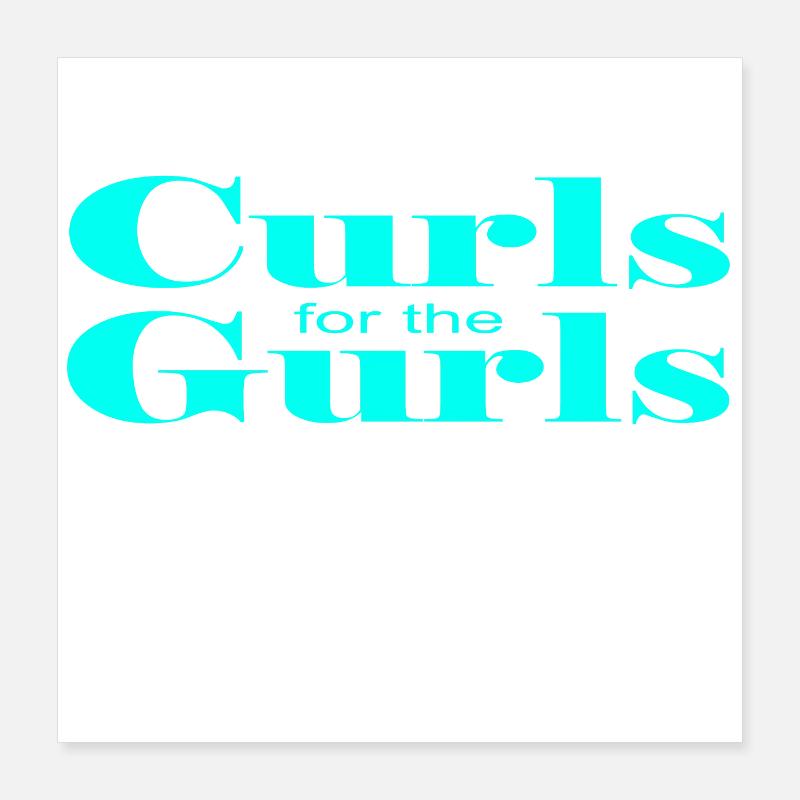 Curls for the Gurls Poster 16" x 16" (40x40 cm)