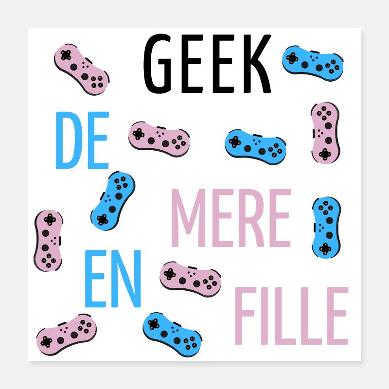 Geek von der Mutter zur Tochter Poster 40x40 cm
