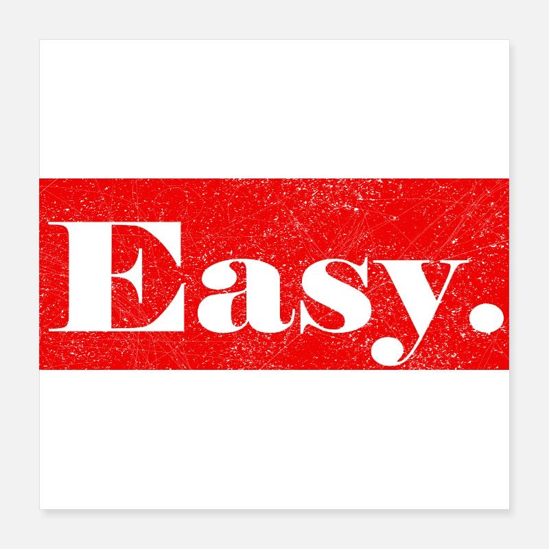 Easy. - Poster 16" x 16" (40x40 cm) - white