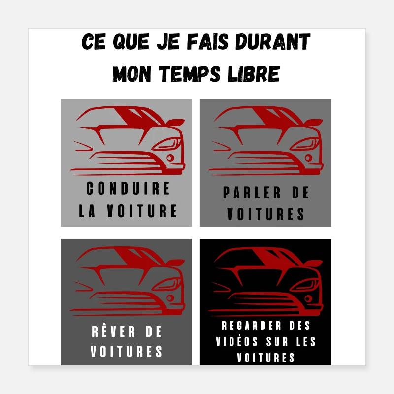 ce que je fais durant mon temps libre voiture Poster 40 x 40 cm
