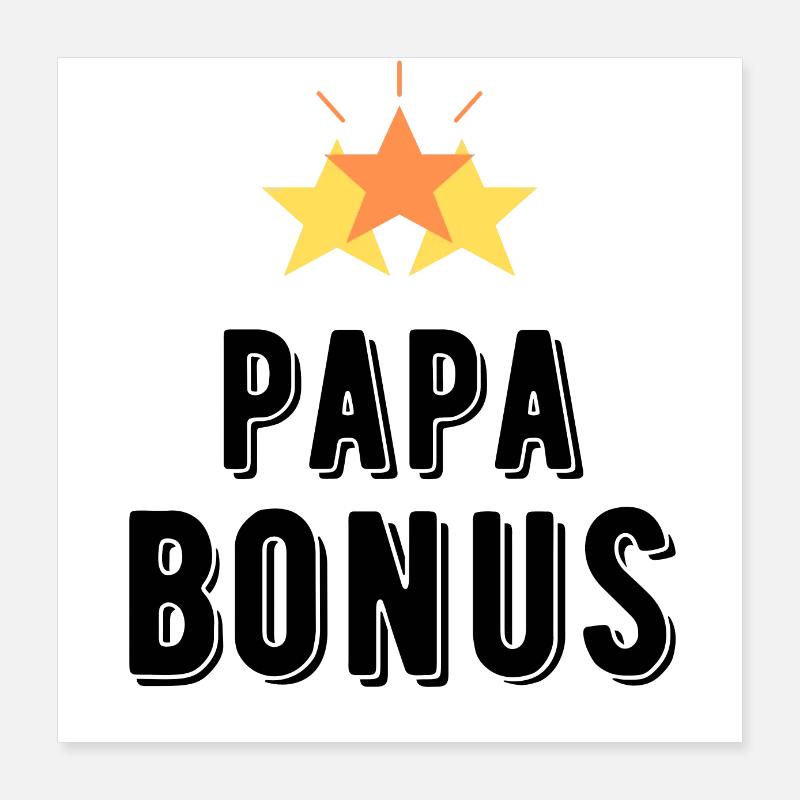 bonus dad Poster 16" x 16" (40x40 cm)