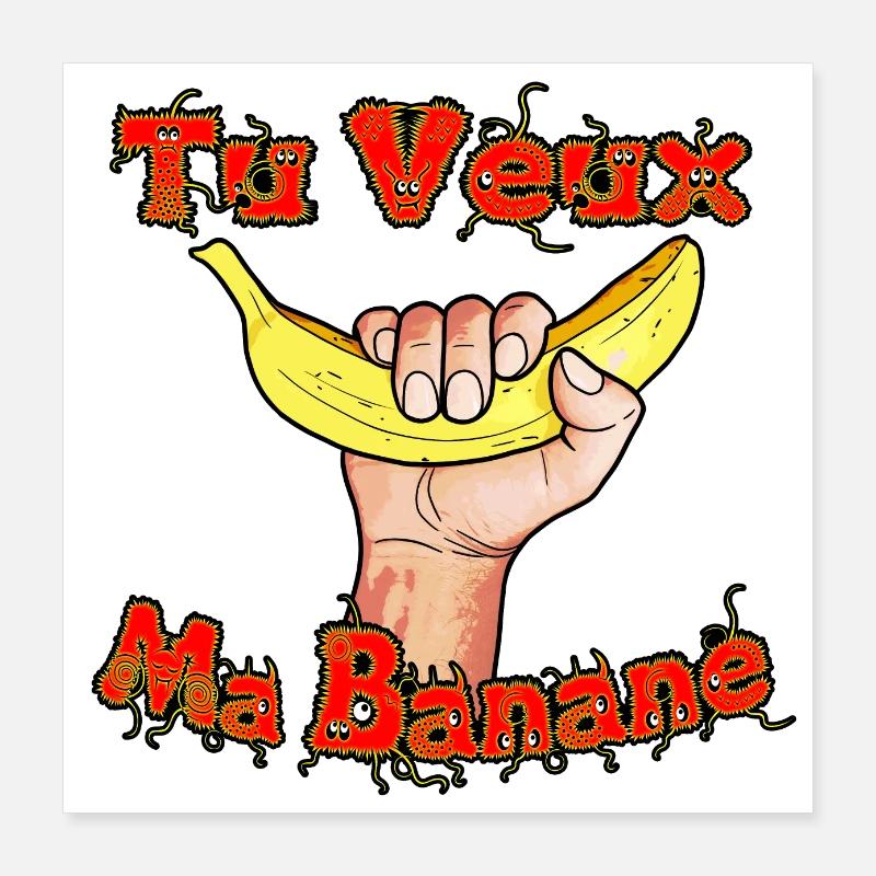 Du willst meine Banane Poster 40x40 cm