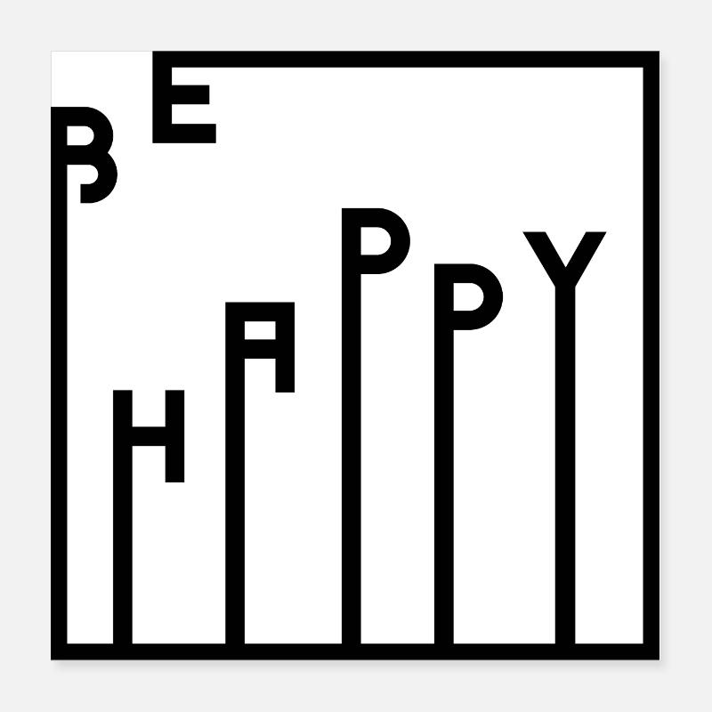 SOIS HEUREUX - Poster 40 x 40 cm - blanc