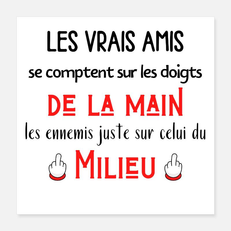 les vrais amis se comptent sur les doigts Poster 40 x 40 cm