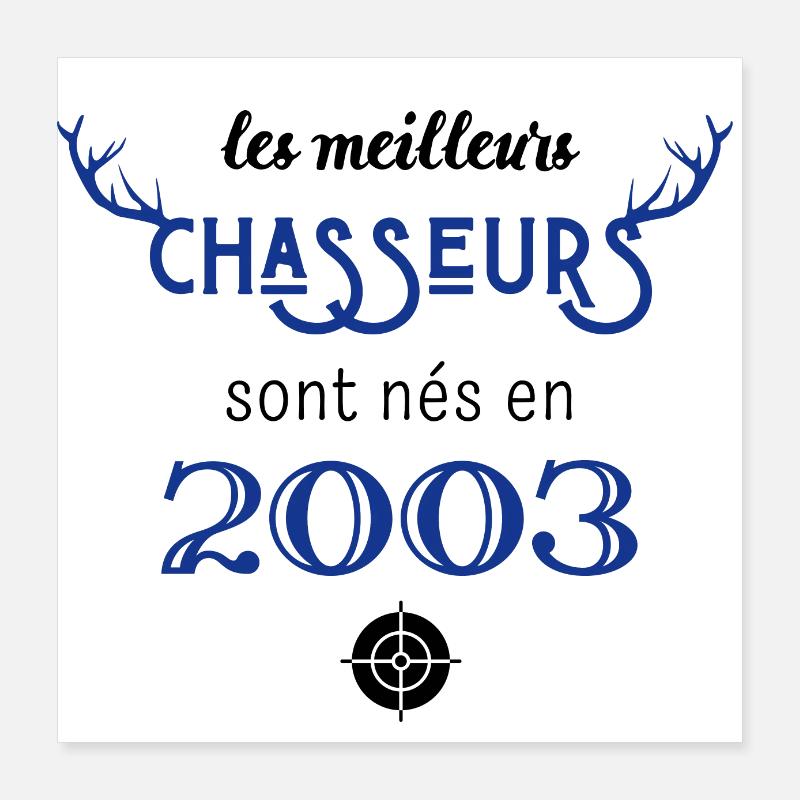 Anniversaire chasseur 2003 Poster 40 x 40 cm