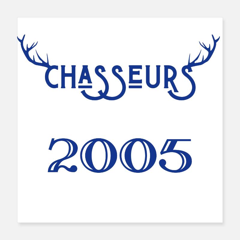 Anniversaire chasseur 2005 Poster 40 x 40 cm