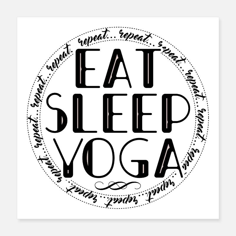 Eating, Sleeping, Yoga, Repeating - Wellness Routine Poster 16" x 16" (40x40 cm)