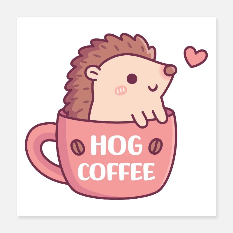 Mignon hérisson dans une tasse à café, hog coffee pun Funny Poster 40 x 40 cm