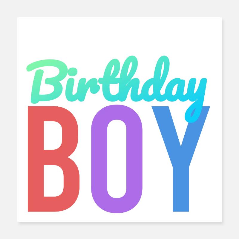 Birthday boy Poster 16" x 16" (40x40 cm)