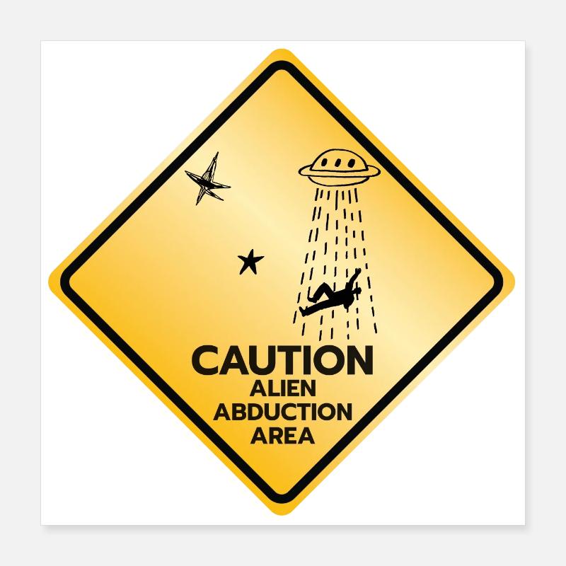 Caution Sign UFO Alien Abduction Area Poster 16" x 16" (40x40 cm)