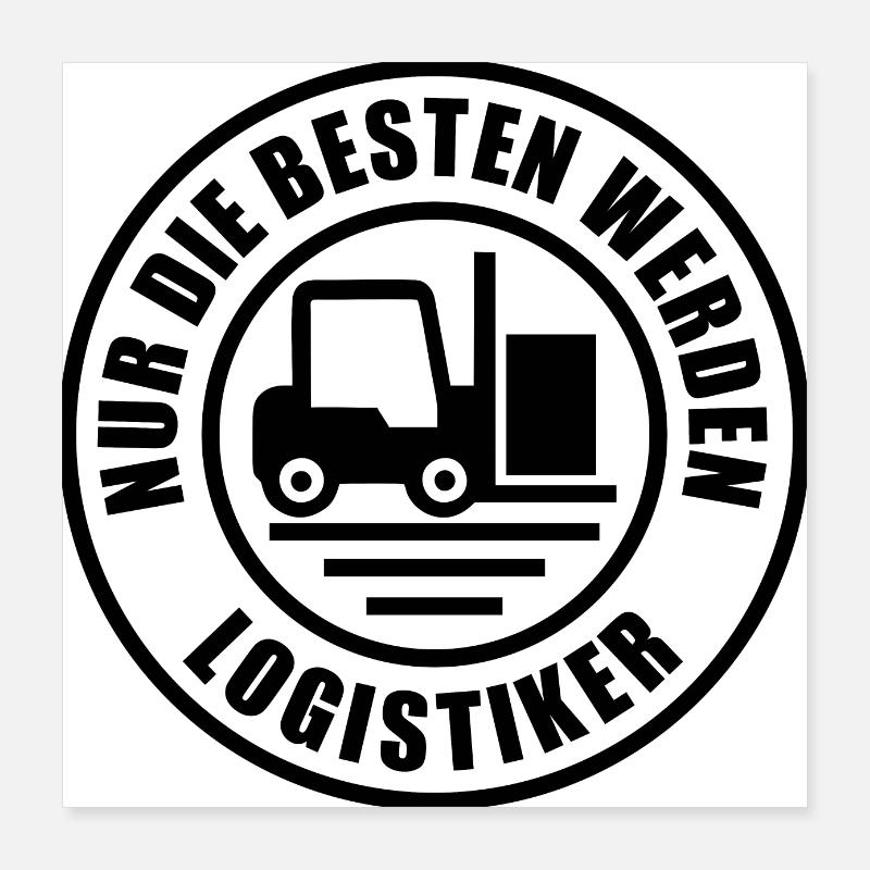 Logistiker Poster 40x40 cm
