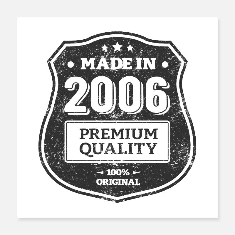 MADE IN 2006 Poster 40 x 40 cm